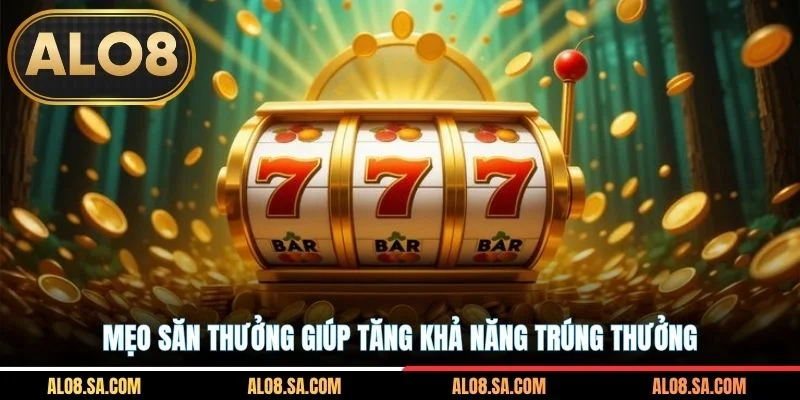 Mẹo săn hũ cho người mới trên nền tảng