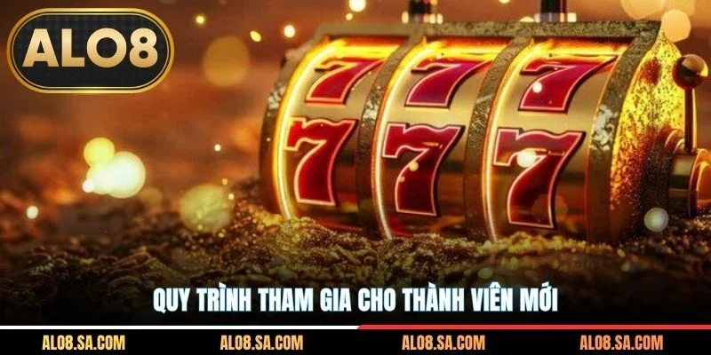 Quy trình tham gia cho thành viên mới